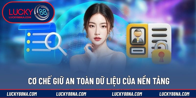 Cơ chế giữ an toàn dữ liệu của nền tảng