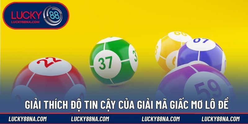 Giải thích độ tin cậy của giải mã giấc mơ lô đề