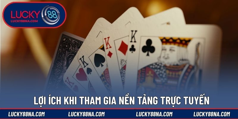 Lợi ích khi tham gia nền tảng trực tuyến